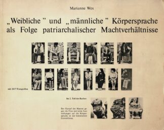Marianne Wex - "Weibliche" und "männliche" Körpersprache als Folge patriarchalischer Machtverhältnisse - 1979