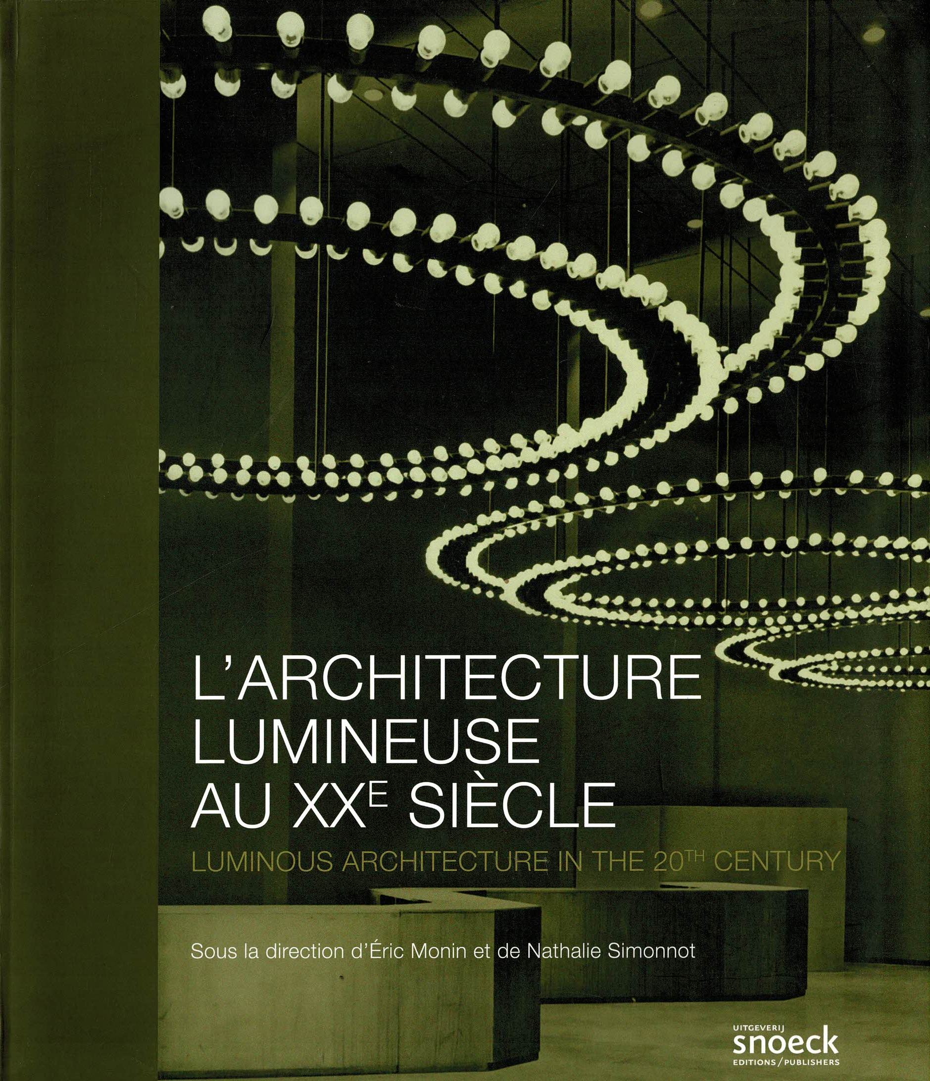 L'architecture lumineuse au XXe siècle/Luminous architecture in the 20th century - 2012