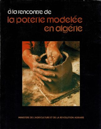 A la rencontre de la poterie modelée en Algérie - 1982