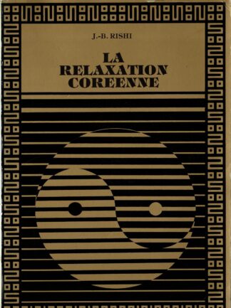 Jean Bernard Rishi - La relaxation Coréenne - 1981